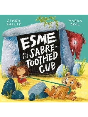 Esme and the Sabre-Toothed Cub