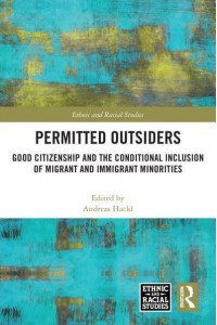 Permitted Outsiders Good Citizenship and the Conditional Inclusion of Migrant and Immigrant Minorities - Ethnic and Racial Studies