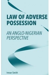 Law of Adverse Possession An Anglo-Nigerian Perspective