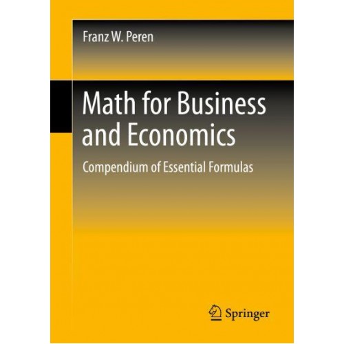Math for Business and Economics : Compendium of Essential Formulas