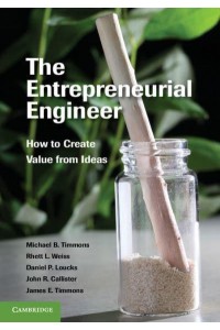 The Entrepreneurial Engineer How to Create Value from Ideas