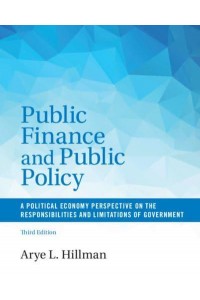 Public Finance and Public Policy A Political Economy Perspective on the Responsibilities and Limitations of Government