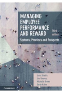 Managing Employee Performance and Reward Systems, Practices and Prospects