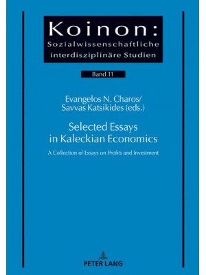 Selected Essays in Kaleckian Economics; A Collection of Essays on Profits and Investment