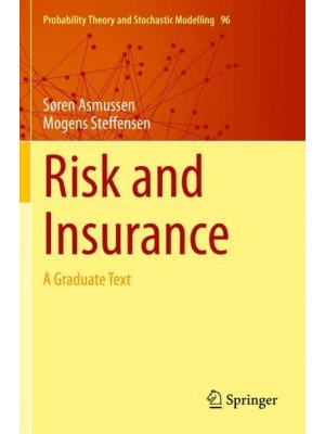Risk and Insurance : A Graduate Text - Probability Theory and Stochastic Modelling