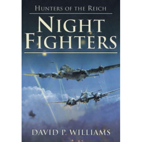 Night Fighters - Hunters of the Reich