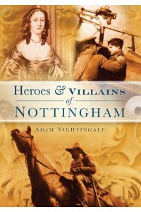 Heroes & Villains of Nottingham