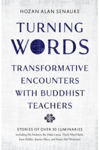 Turning Words Transformative Encounters With Buddhist Teachers