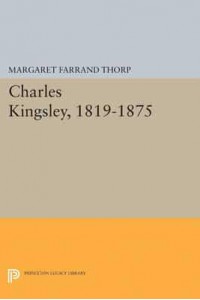 Charles Kingsley, 1819-1875 - Princeton Legacy Library