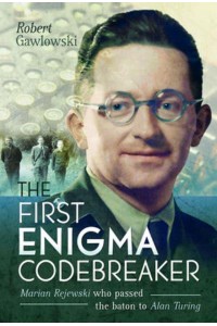 The First Enigma Codebreaker