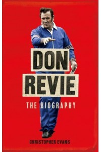 Don Revie The Definitive Biography