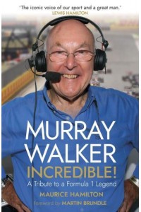 Murray Walker - Incredible! A Tribute to a Formula 1 Legend