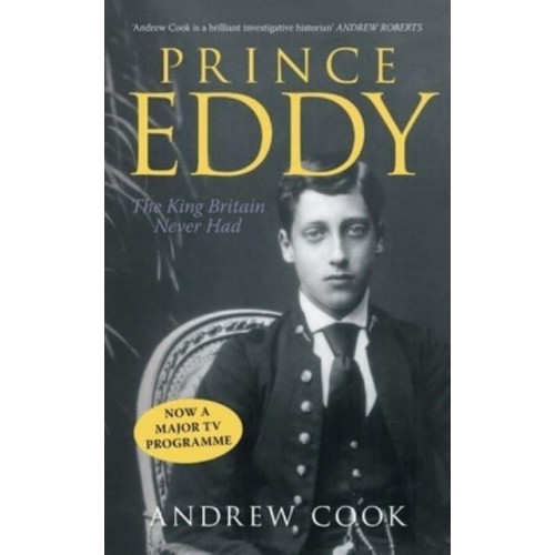Prince Eddy The King Britain Never Had