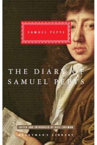 The Diary of Samuel Pepys - Everyman's Library