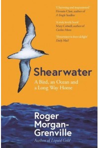 Shearwater A Bird, an Ocean, and a Long Way Home