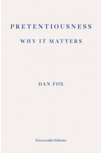 Pretentiousness Why It Matters