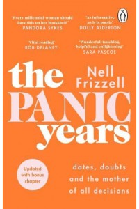 The Panic Years Dates, Doubts and the Mother of All Decisions